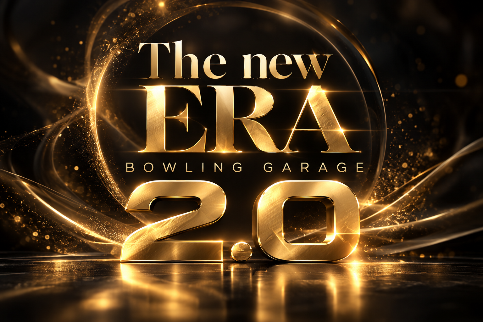 The new ERA — Bowling Garage 2.0 ตัวอักษรทองพร้อมประกายแสง